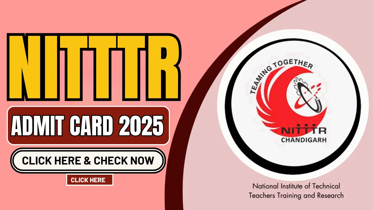 NITTTR Chandigarh Admit Card 2025