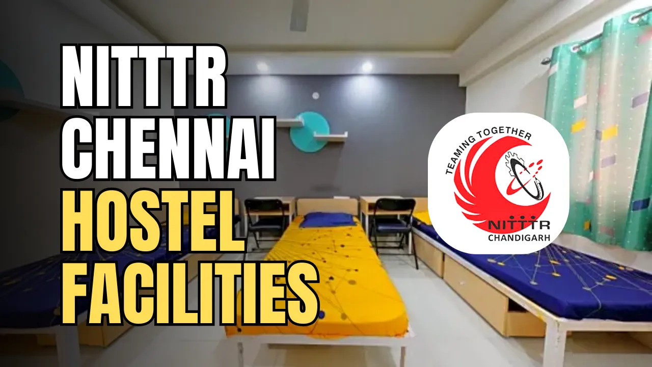 NITTTR Chennai Hostel Facilities